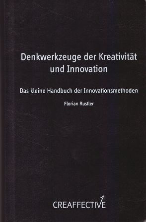 Denkwerkzeuge der Kreativität und Innovation von Plambeck,  Isabela, Rustler,  Florian