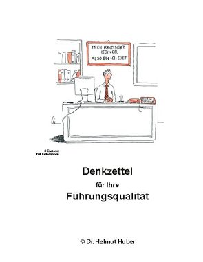 Denkzettel für Ihre Führungsqualität von Huber,  Helmut