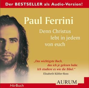 Denn Christus lebt in jedem von euch von Ferrini,  Paul