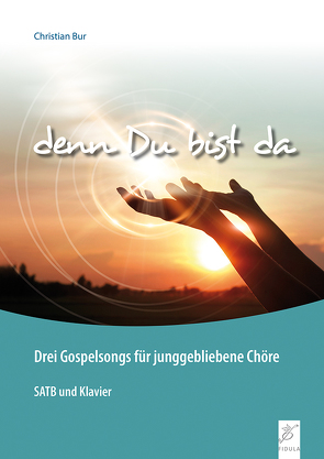 Denn Du bist da von Bur,  Christian