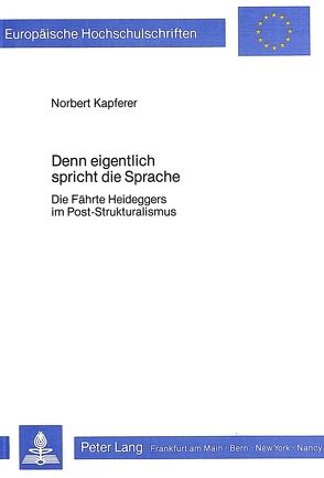 Denn eigentlich spricht die Sprache von Kapferer,  Norbert