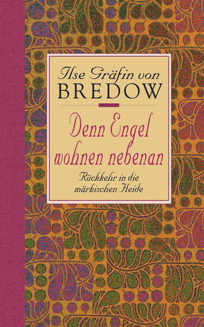 Denn Engel wohnen nebenan von Bredow,  Ilse Gräfin von