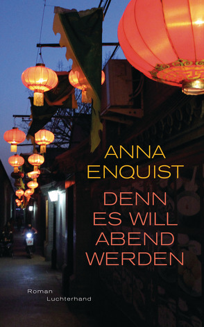 Denn es will Abend werden von Ehlers,  Hanni, Enquist,  Anna