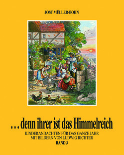 …denn ihrer ist das Himmelreich von Müller-Bohn,  Jost