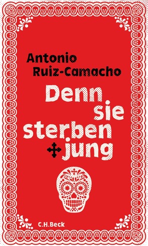 Denn sie sterben jung von Maass,  Johann Christoph, Ruiz-Camacho,  Antonio