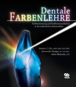 Dentale Farbenlehre von Chu,  Stephen J., Devigus,  Alessandro, Mieleszko,  Adam J.