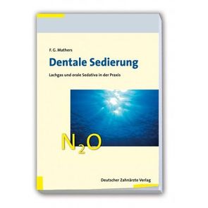 Dentale Sedierung von Mathers,  Frank G.