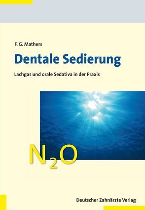 Dentale Sedierung von Mathers,  Frank G.