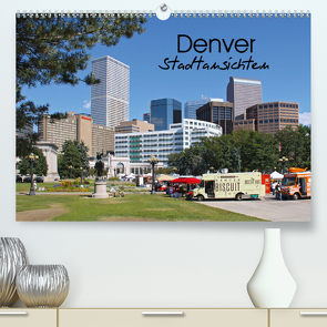 Denver Stadtansichten (Premium, hochwertiger DIN A2 Wandkalender 2021, Kunstdruck in Hochglanz) von Drafz,  Silvia