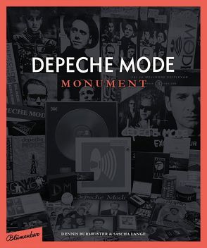 Depeche Mode : Monument von Burmeister,  Dennis, Lange,  Sascha