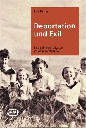 Deportation und Exil von Devlin,  Julia