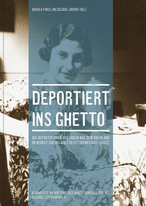 Deportiert ins Ghetto von Fings,  Karola, Jakobs,  Hildegard