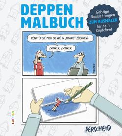 Deppen-Malbuch von Perscheid,  Martin