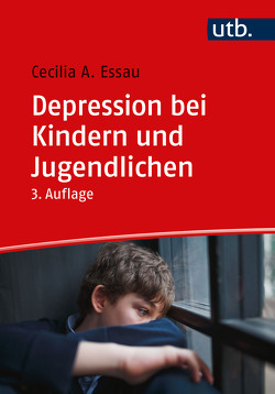 Depression bei Kindern und Jugendlichen von Essau,  Cecilia A.