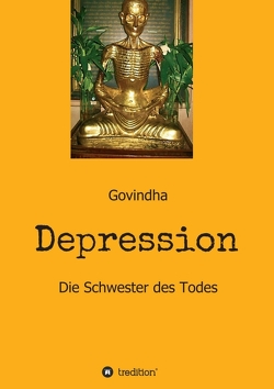 Depression – Die Schwester des Todes von .,  Govindha