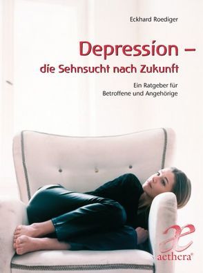 Depression – die Sehnsucht nach Zukunft von Roediger,  Eckhard