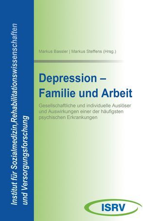 Depression – Familie und Arbeit von Bassler,  Markus, Steffens,  Markus