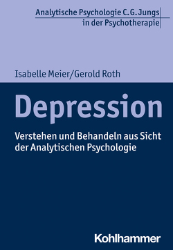 Depression von Kast,  Verena, Meier,  Isabelle, Roth,  Gerold, Vogel,  Ralf T.