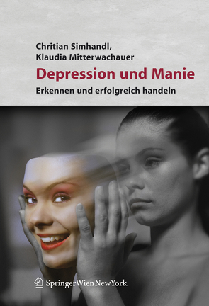 Depression und Manie von Mitterwachauer,  Klaudia, Simhandl,  Christian