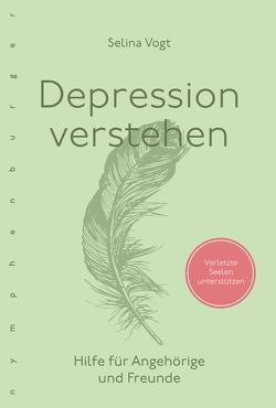 Depression verstehen von Vogt,  Selina