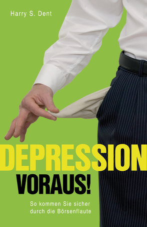 Depression voraus! von Dent,  Harry S