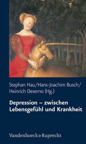 Depression – zwischen Lebensgefühl und Krankheit von Busch,  Hans-Joachim, Deserno,  Heinrich, Ebrecht,  Angelika, Hau,  Stephan, Haubl,  Rolf, Heim,  Robert, Leuzinger-Bohleber,  Marianne, Plänkers,  Tomas, Quindeau,  Ilka, von Hoff,  Dagmar