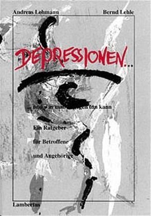 Depressionen …. von Lehle,  Bernd, Lehmann,  Andreas