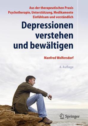 Depressionen verstehen und bewältigen von Wolfersdorf,  Manfred