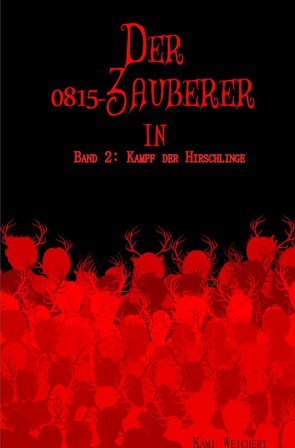 Der 0815-Zauberer / Der 0815-Zauberer – Band 2: Kampf der Hirschlinge von Weichert,  Kami