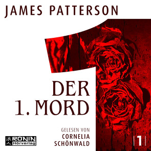 Der 1. Mord von Patterson,  James, Petri,  Edda, Schönwald,  Cornelia