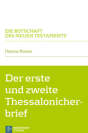 Der erste und zweite Thessalonicherbrief von Klaiber,  Walter, Roose,  Hanna