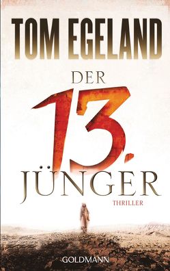 Der 13. Jünger von Doerries,  Maike, Egeland,  Tom, Frauenlob,  Günther