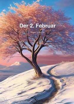 Der 2. Februar von Jankofsky,  Jürgen