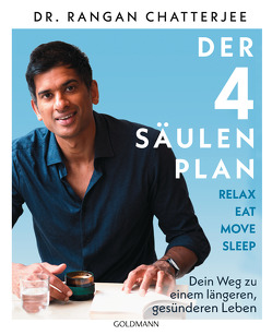 Der 4-Säulen-Plan – Relax, Eat, Move, Sleep von Chatterjee,  Rangan, Lötscher,  Susanne