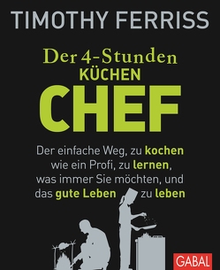 Der 4-Stunden-(Küchen-)Chef von Bertheau,  Nikolas, Ferriss,  Timothy