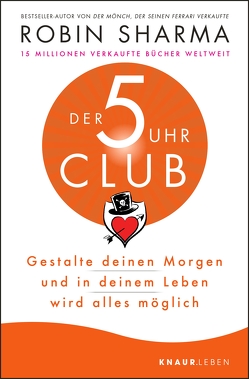 Der 5-Uhr-Club von Freundl,  Hans, Sharma,  Robin