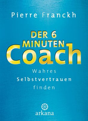 Der 6-Minuten-Coach von Franckh,  Pierre