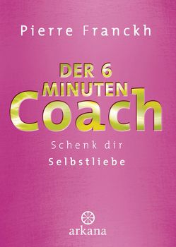 Der 6-Minuten-Coach von Franckh,  Pierre