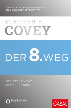 Der 8. Weg von Covey,  Stephen R., Pross-Gill,  Ingrid