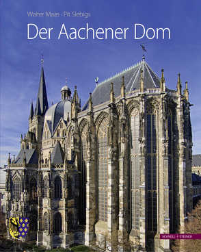 Der Aachener Dom von Maas,  Walter, Siebigs,  Pit