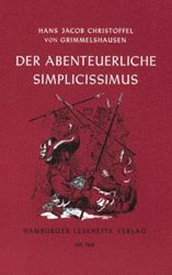 Der abenteuerliche Simplicissimus von Grimmelshausen,  Hans J Ch von