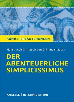 Der abenteuerliche Simplicissimus von Hans Jakob Christoph von Grimmelshausen. von Grimmelshausen,  Hans Jakob Christoph, Herforth,  Maria-Felicitas