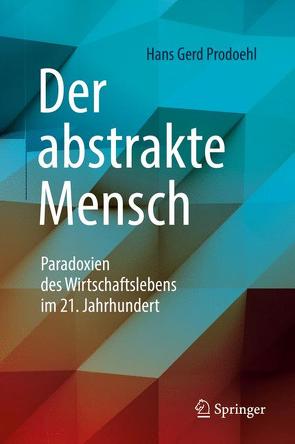 Der abstrakte Mensch von Prodoehl,  Hans Gerd