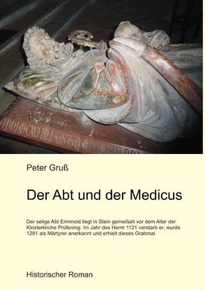 Der Abt und der Medicus von Gruss,  Peter