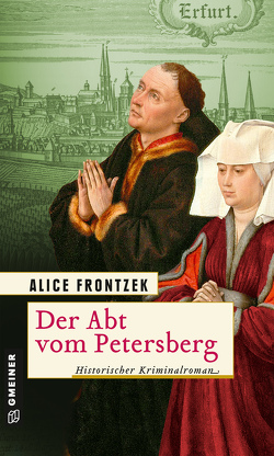 Der Abt vom Petersberg von Frontzek,  Alice