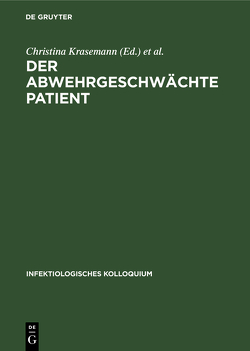 Der abwehrgeschwächte Patient von Andersson,  B., Björkander,  J., Brunner,  H., Clas,  F., Fasth,  A., Krasemann,  Christina
