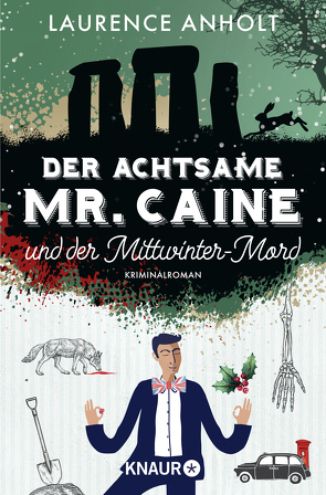 Der achtsame Mr. Caine und der Mittwinter-Mord von Anholt,  Laurence, Lake-Zapp,  Kristina