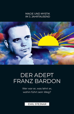 Der Adept Franz Bardon von Stejnar,  Emil