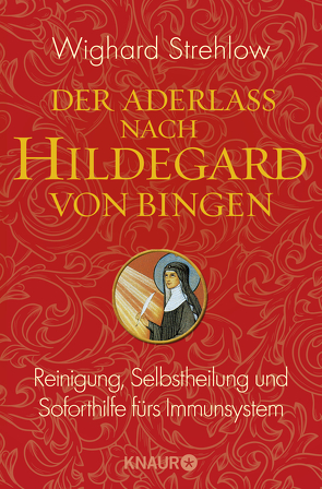 Der Aderlass nach Hildegard von Bingen von Strehlow,  Wighard