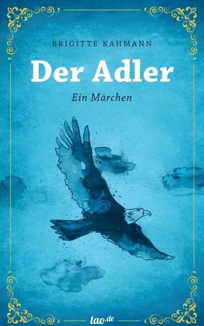 Der Adler von Kahmann,  Brigitte